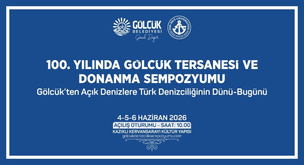 Gölcük Tersanesi 100. Yılını Dev Sempozyumla Kutluyor